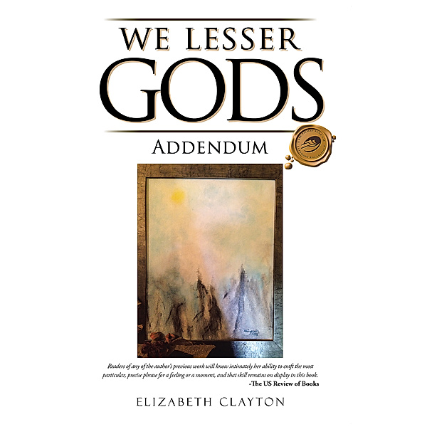 We Lesser Gods Addendum, Elizabeth Clayton