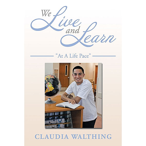 We Live and Learn, Claudia Walthing