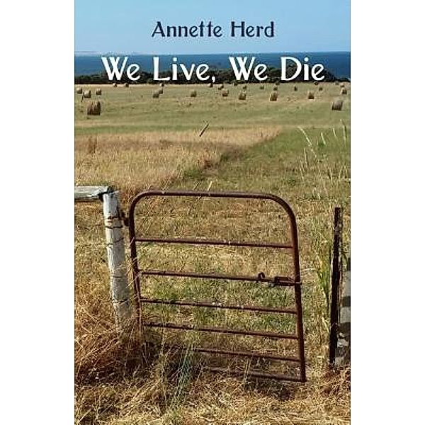 We Live, We Die, Annette Herd