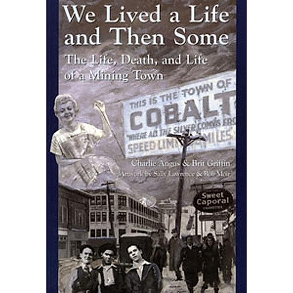 We Lived a Life and Then Some, Charlie Angus