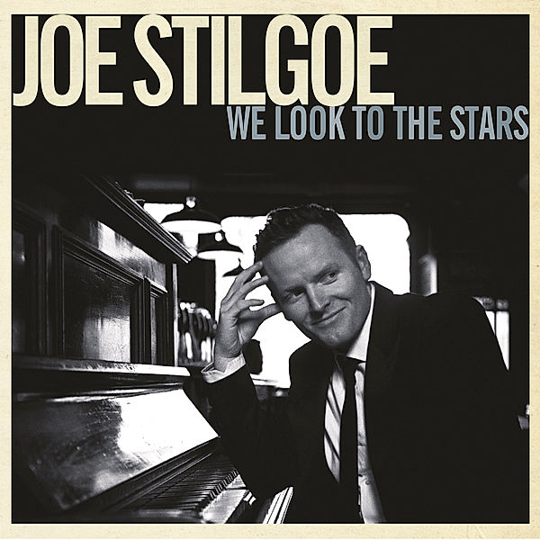 We Look To The Stars, Joe Stilgoe