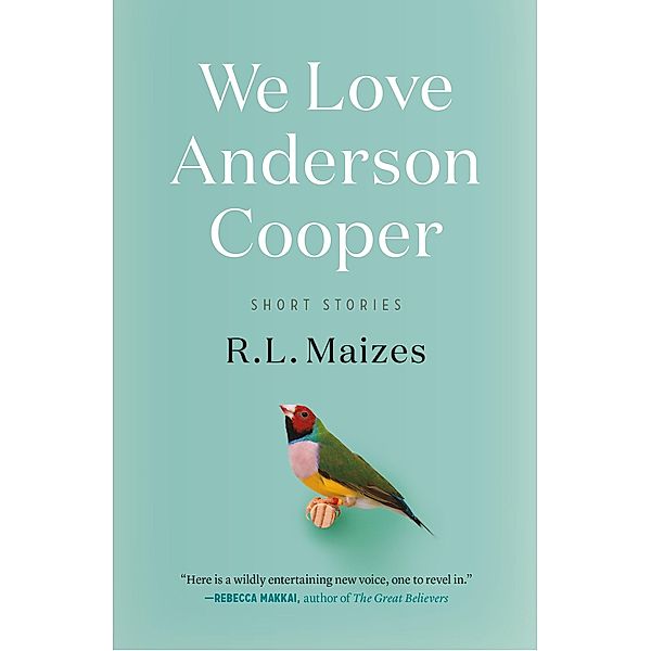 We Love Anderson Cooper, R. L. Maizes