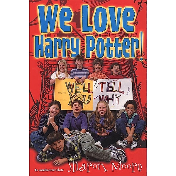 We Love Harry Potter!, Sharon Moore