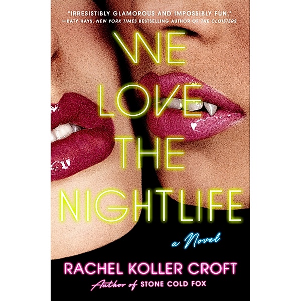 We Love the Nightlife, Rachel Koller Croft