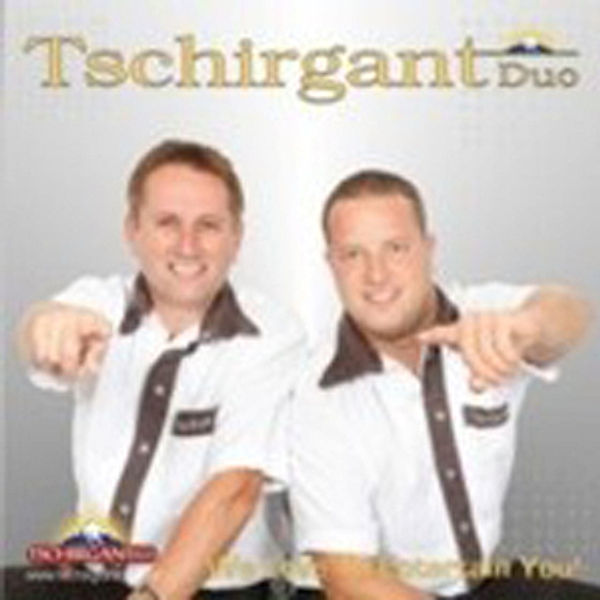 We Love To Entertain You, Tschirgant Duo