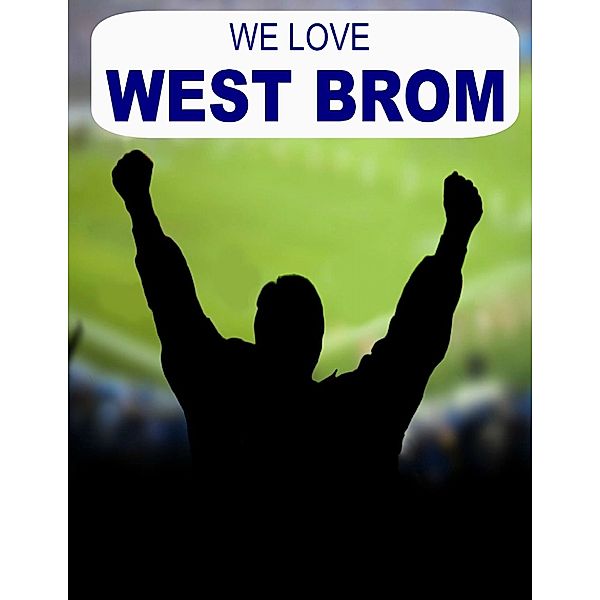 We Love West Brom, Eddie Tindle