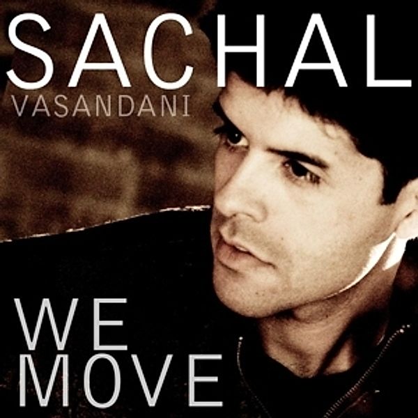 We Move, Sachal Vasandani