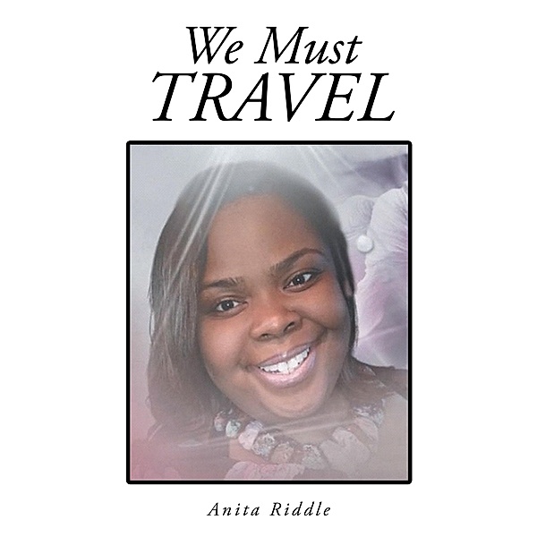 We Must Travel, Anita Riddle
