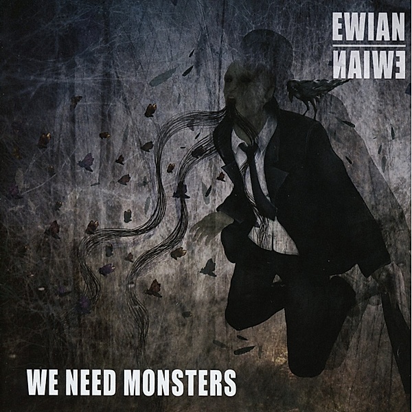 We Need Monsters, Ewian