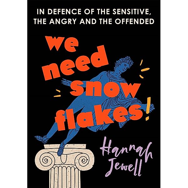 We Need Snowflakes, Hannah Jewell
