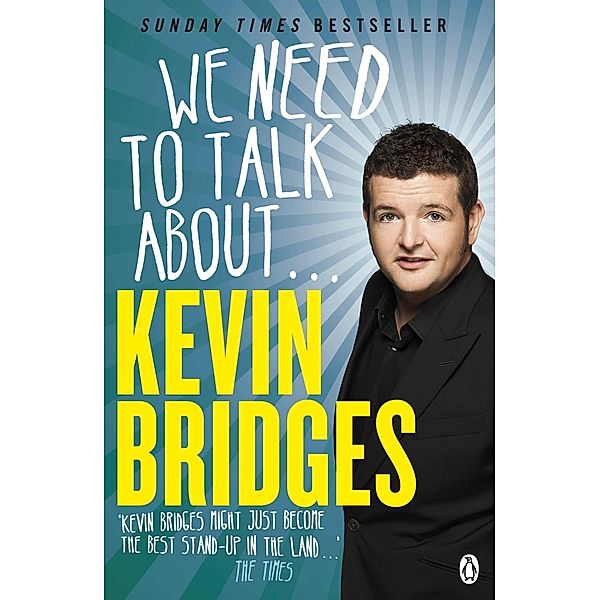 We Need to Talk About . . . Kevin Bridges, Kevin Bridges
