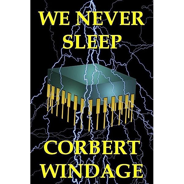 We Never Sleep / Corbert Windage, Corbert Windage