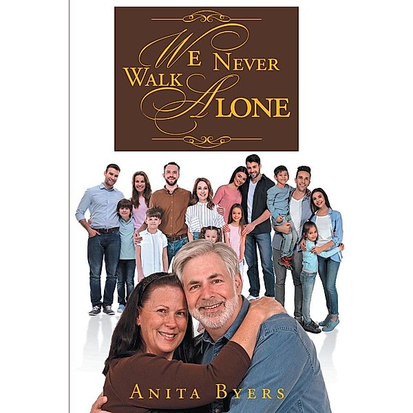 We Never Walk Alone, Anita Byers