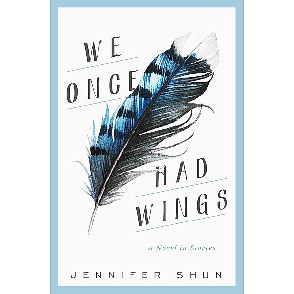 We Once Had Wings / Jennifer Shun, Jennifer Shun