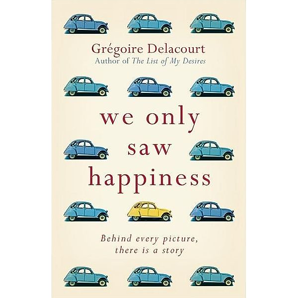 We Only Saw Happiness, Grégoire Delacourt