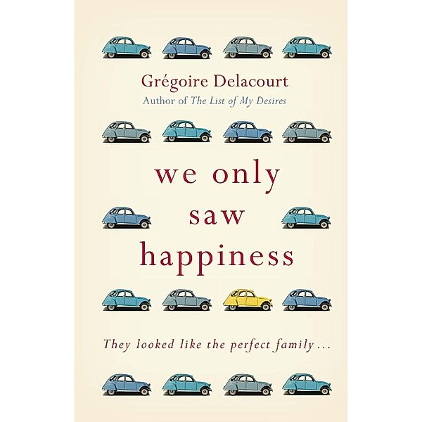 We Only Saw Happiness, Gregoire Delacourt