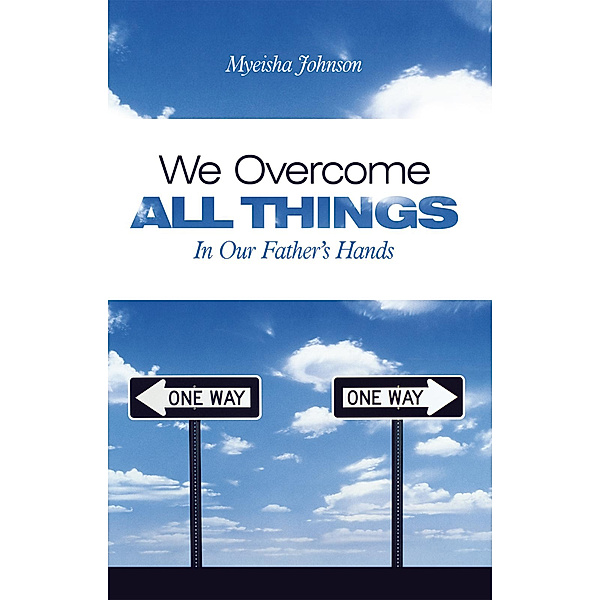 We Overcome All Things, Myeisha Johnson