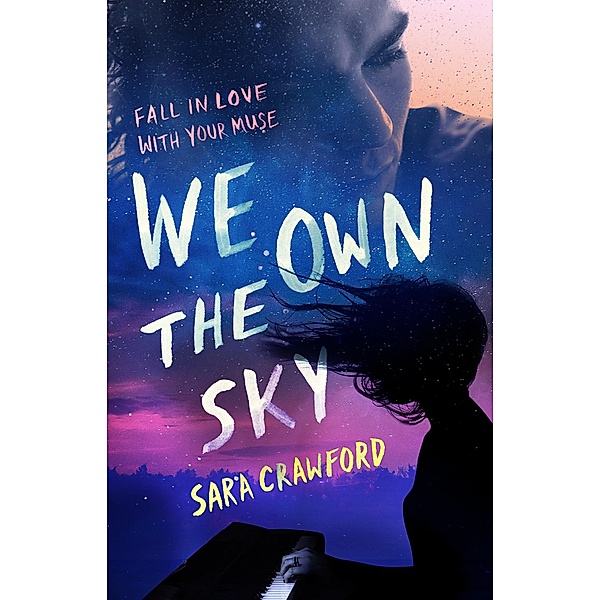 We Own the Sky (The Muse Chronicles, #1) / The Muse Chronicles, Sara Crawford