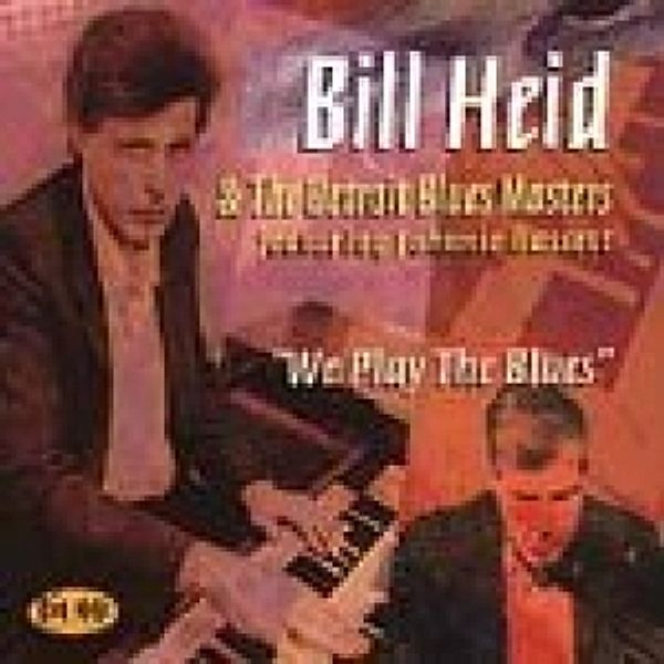We Play The Blues, Bill & The Detroit Blues Masters Heid