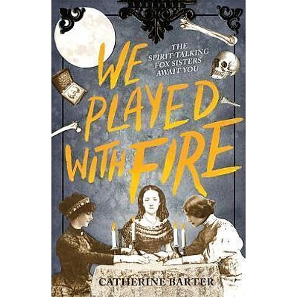 We Played With Fire, Catherine Barter