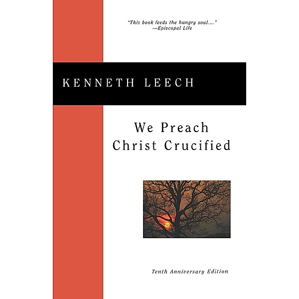 We Preach Christ Crucified, Kenneth Leech