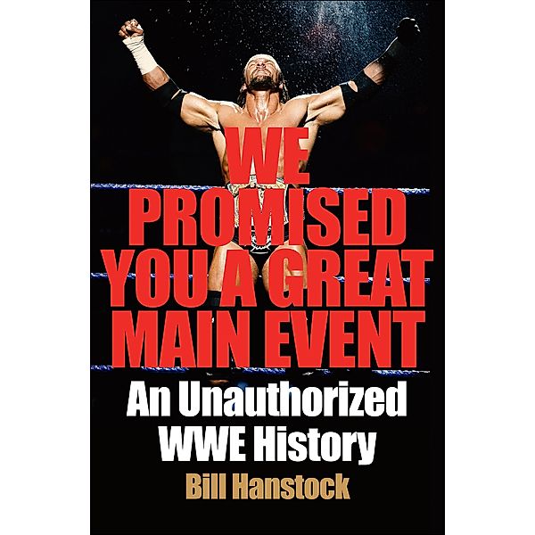 We Promised You a Great Main Event, Bill Hanstock