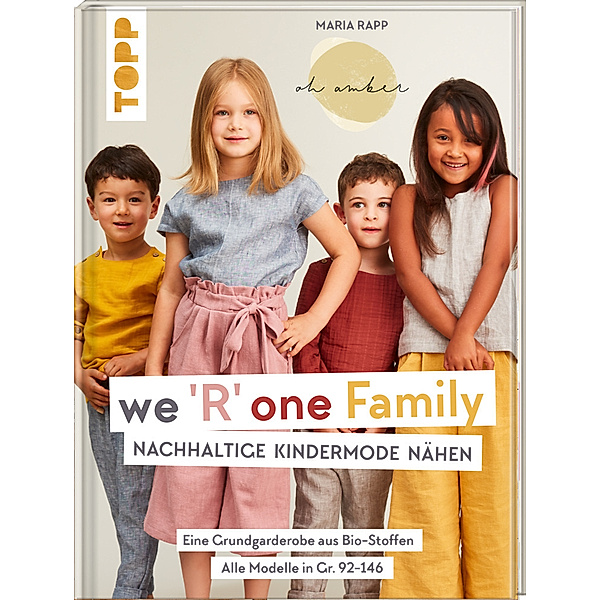 We 'R' one Family - Nachhaltige Kindermode nähen, Maria Rapp