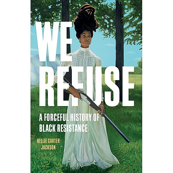 We Refuse, Kellie Carter Jackson