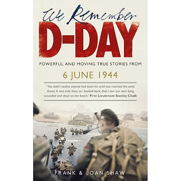 We Remember D-Day, Frank Shaw, Joan Shaw