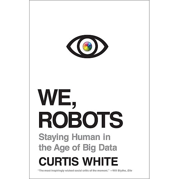 We, Robots, Curtis White