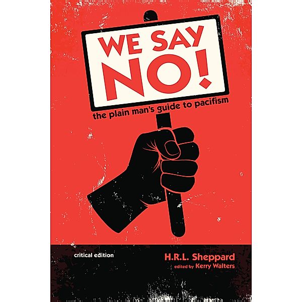 We Say NO!, H. R. L. Sheppard