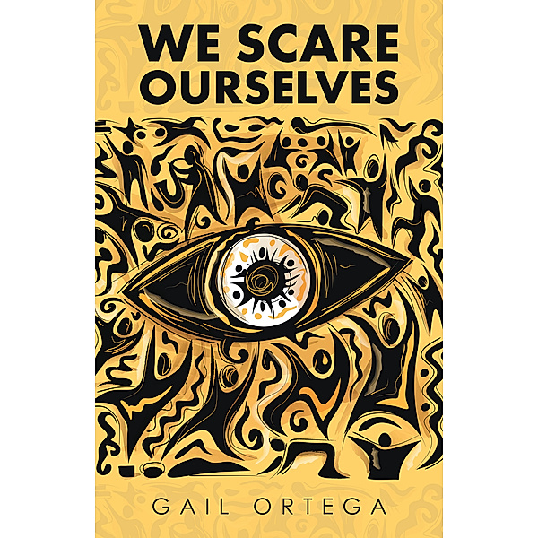 We Scare Ourselves, Gail Ortega