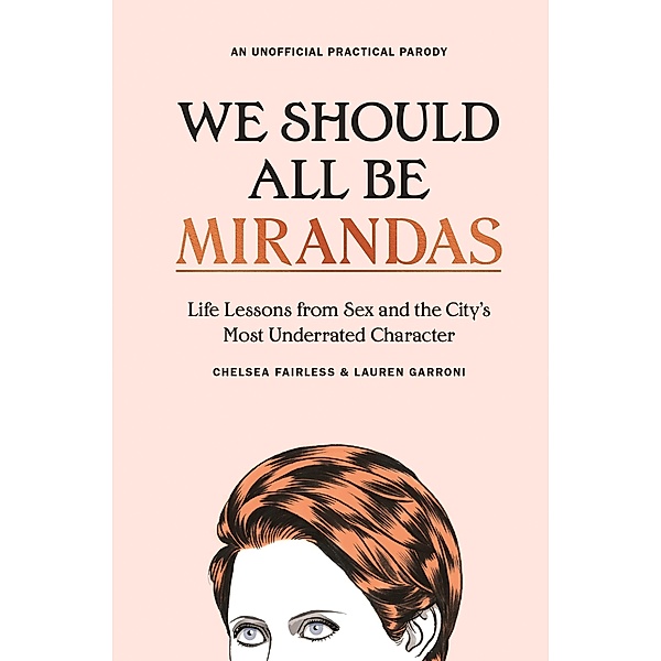 We Should All Be Mirandas, Chelsea Fairless, Lauren Garroni