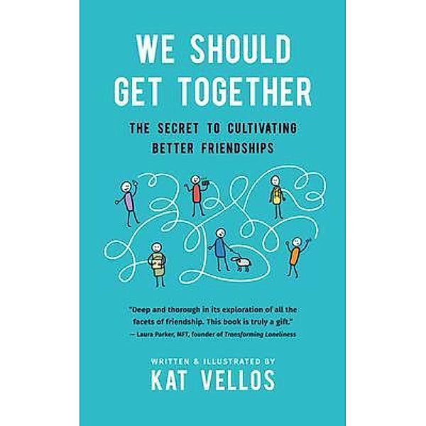 We Should Get Together, Kat Vellos