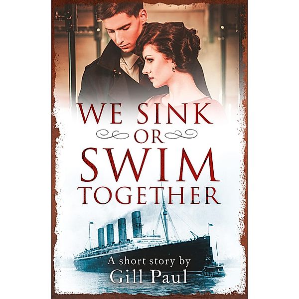 We Sink or Swim Together, Gill Paul