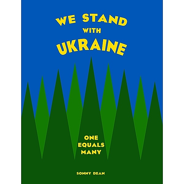We Stand with Ukraine: One Equals Many, Sonny Dean