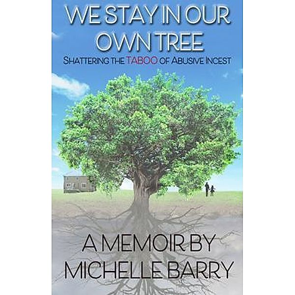 We Stay In Our Own Tree, Michelle Barry