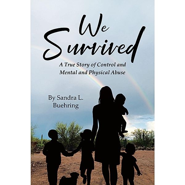 We Survived, Sandra L Buehring