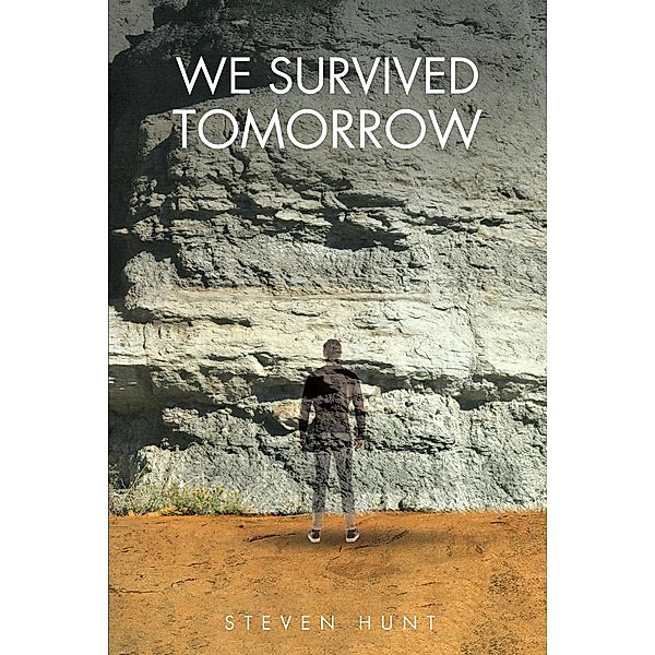 We Survived Tomorrow, Steven Hunt