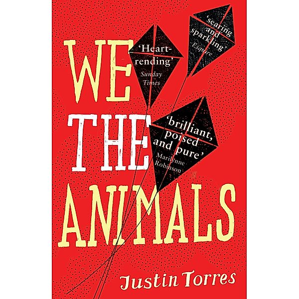 We the Animals, Justin Torres