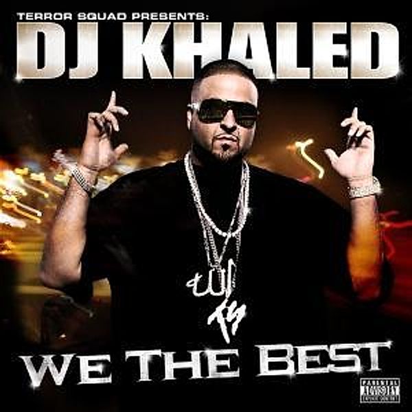 We The Best, Dj Khaled