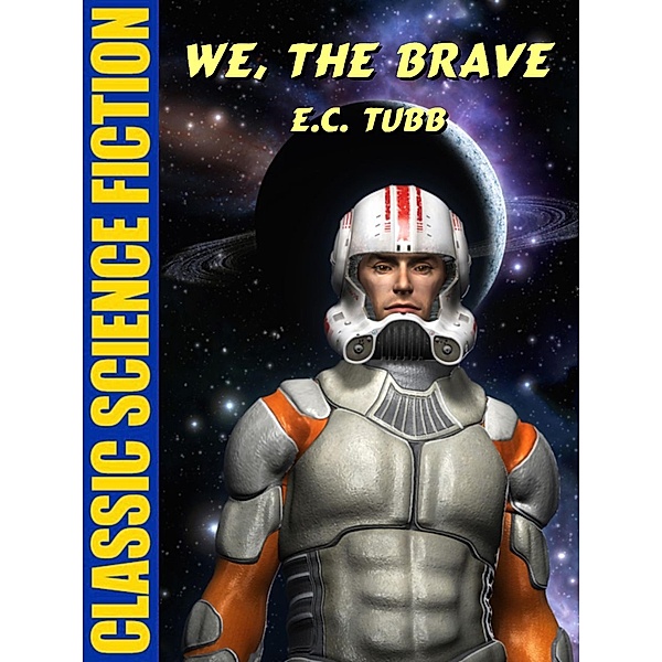 We, the Brave, E. C. Tubb