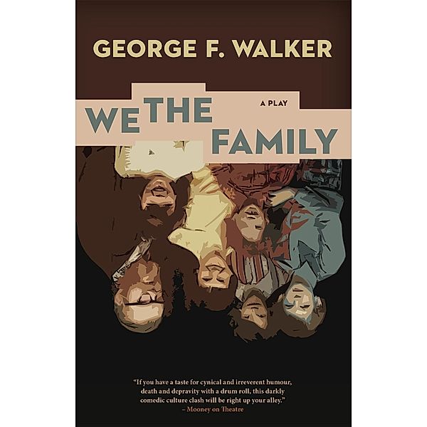 We the Family, George F. Walker