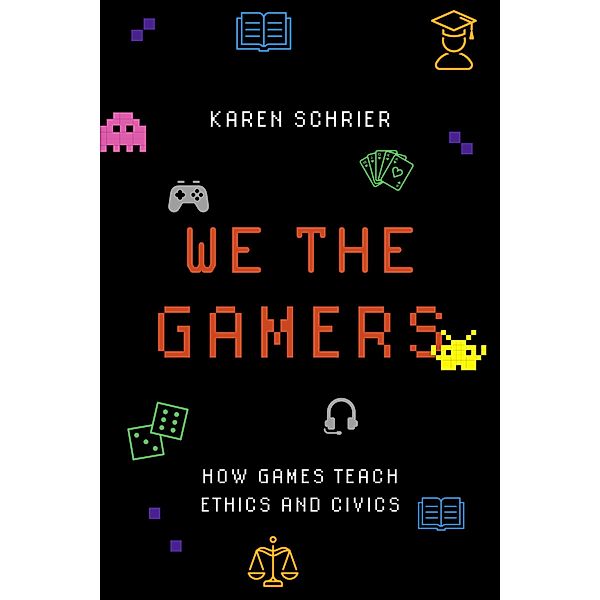 We the Gamers, Karen Schrier