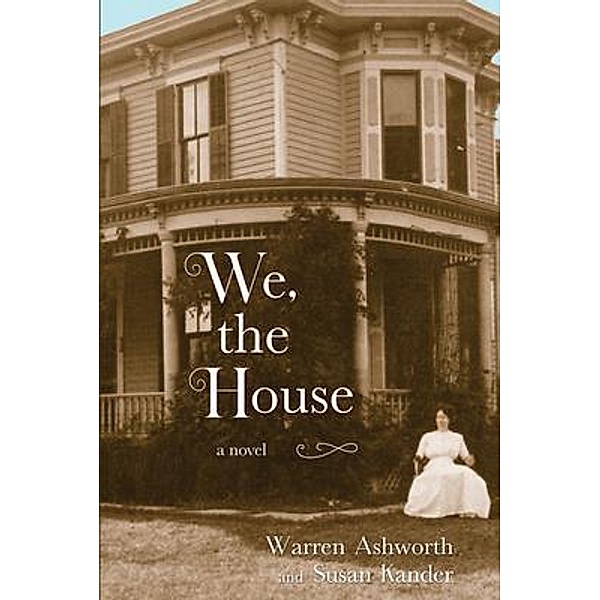 We, the House, Warren Ashworth, Susan Kander
