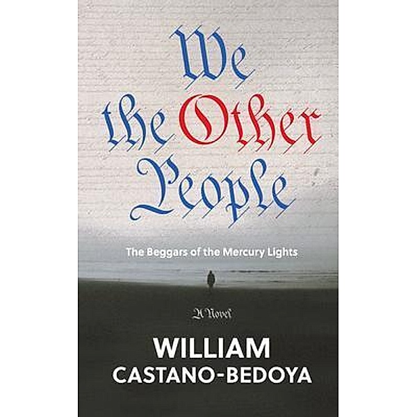 We the Other People, William Castano-Bedoya
