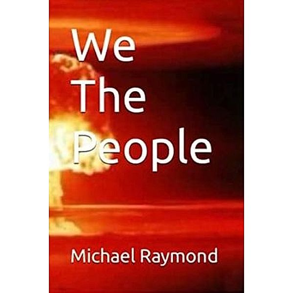 We The People, Michael Raymond