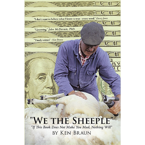 We the Sheeple, Ken Braun