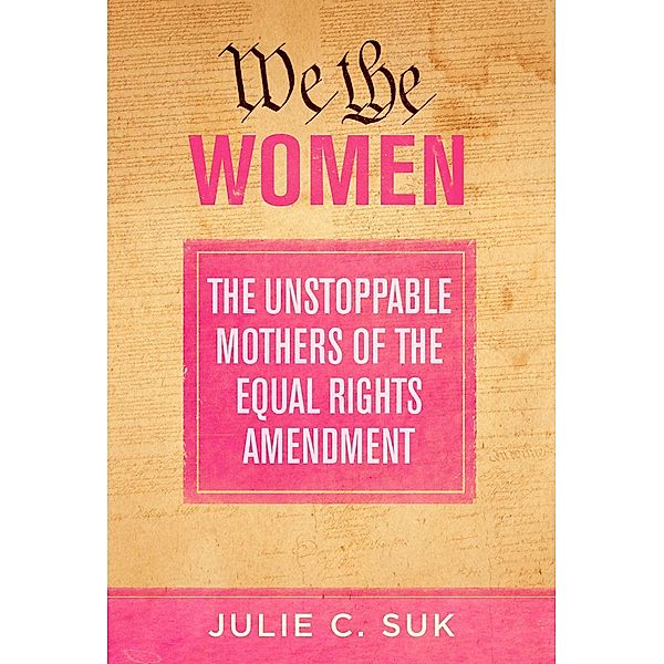 We the Women, Julie C. Suk