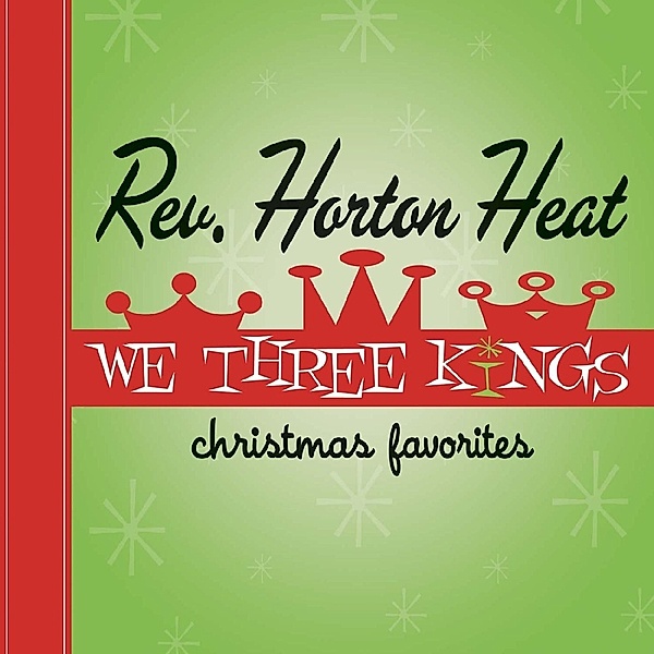 We Three Kings (Vinyl), Reverend Horton Heat